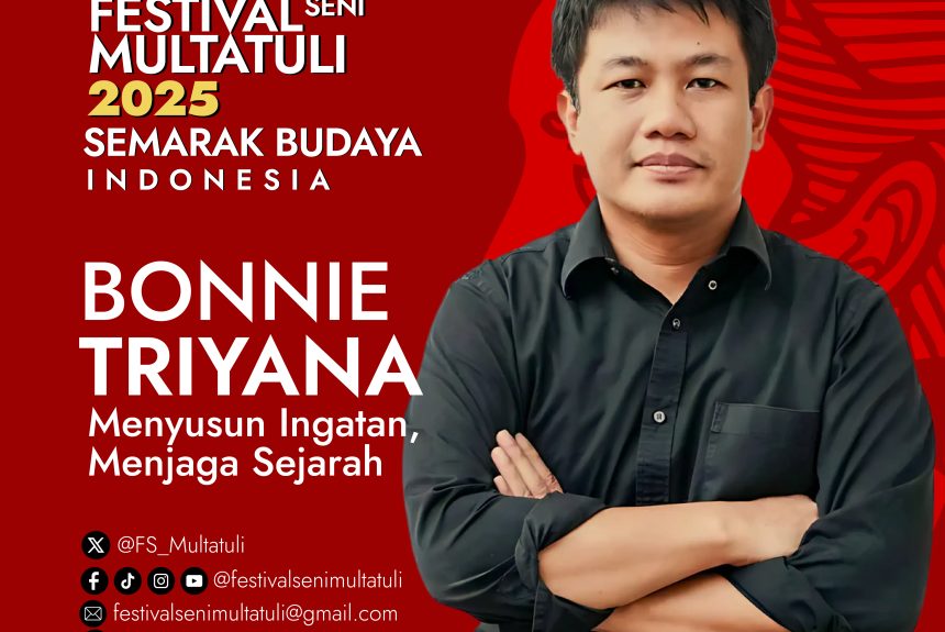Bonnie Triyana: Menyusun Ingatan, Menjaga Sejarah